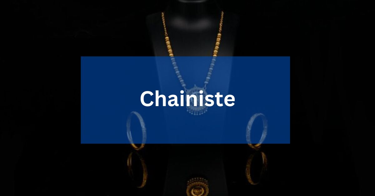 Chainiste