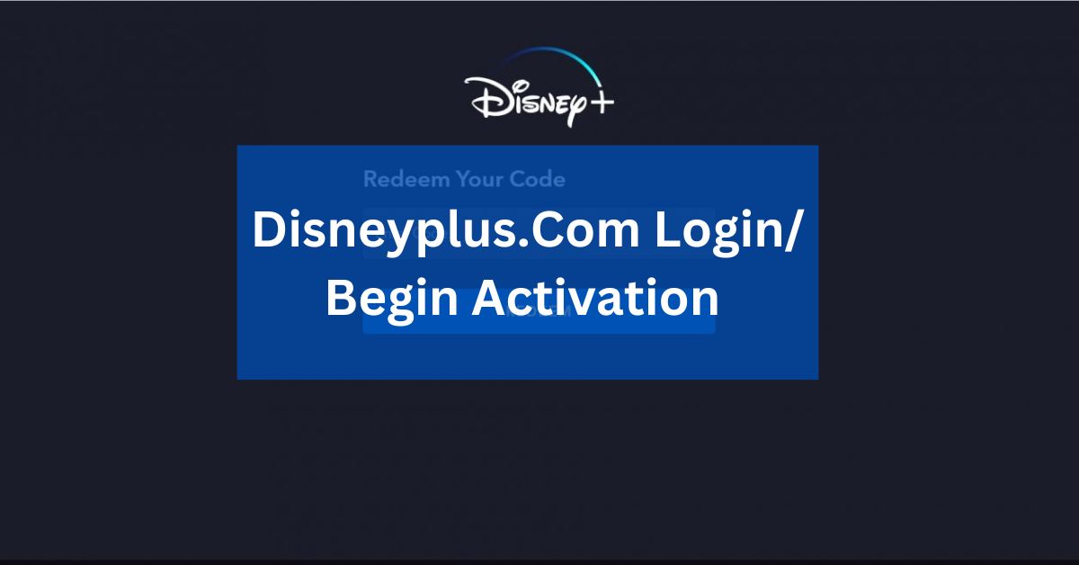 Disneyplus.Com LoginBegin Activation