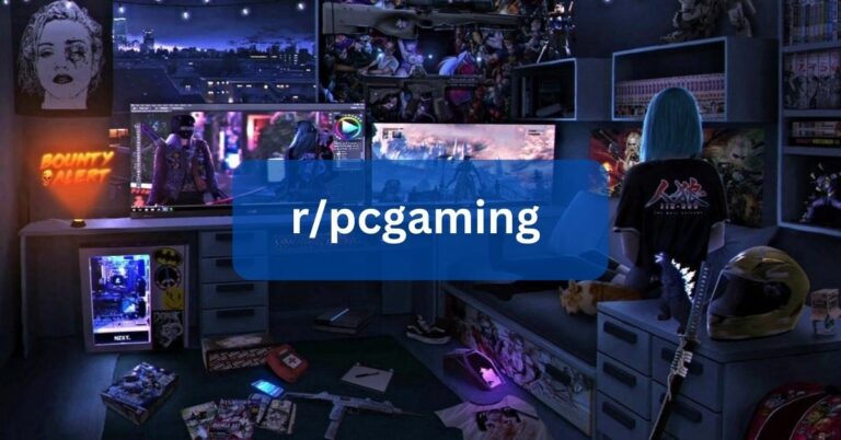 Explore the World of r/pcgaming – A Complete Guidance!