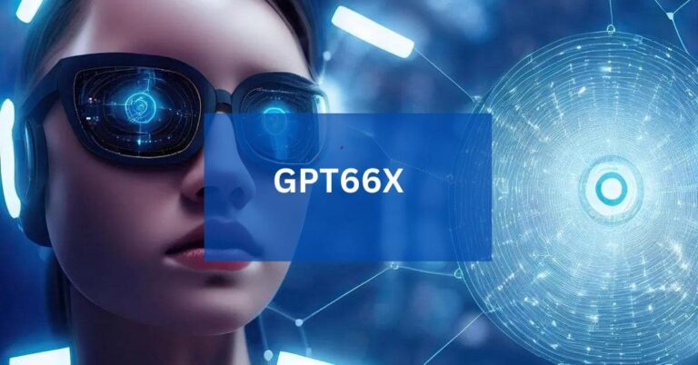 GPT66X – Everything You’re Looking For!