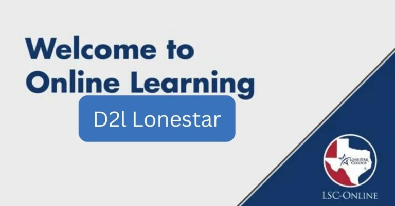 D2l Lonestar – Enhance Online Education at LoneStar College!