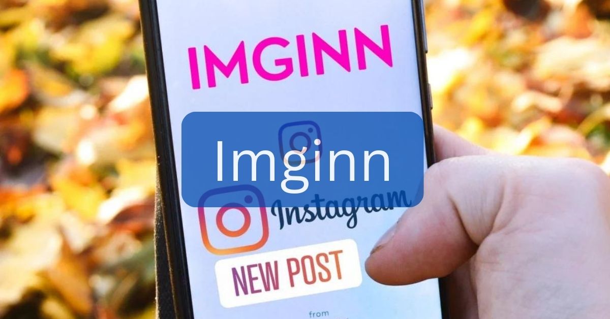 Imginn – Your Easy Button For Awesome Images!