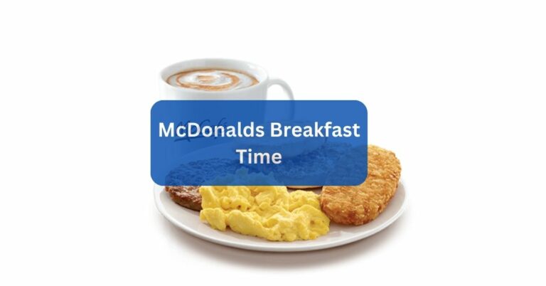 McDonalds Breakfast Time – A Complete Guide!