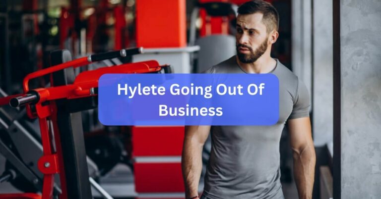 Hylete Going Out Of Business – Explore The Details Instantly!