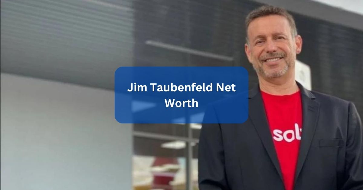 Jim Taubenfeld Net Worth