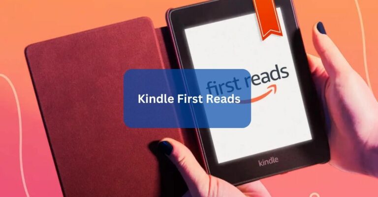 Kindle First Reads – Click For The Complete Guide!