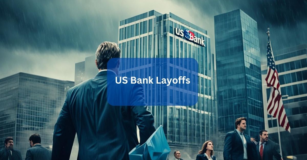 US Bank Layoffs