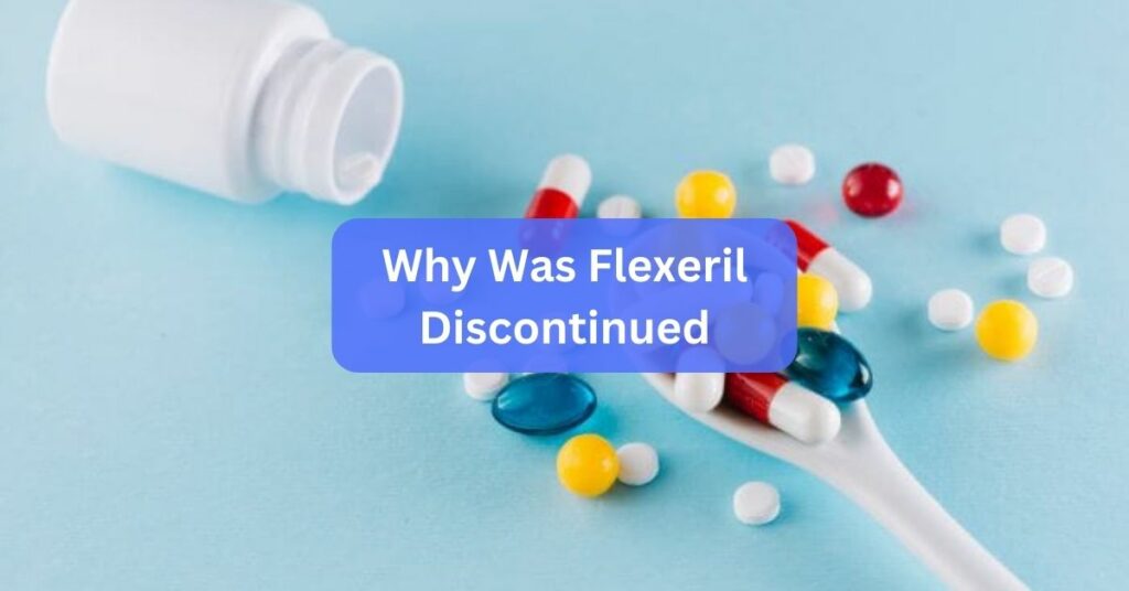 Why Was Flexeril Discontinued