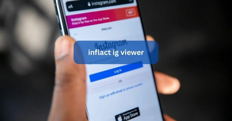 inflact ig viewer – A Complete Guide!